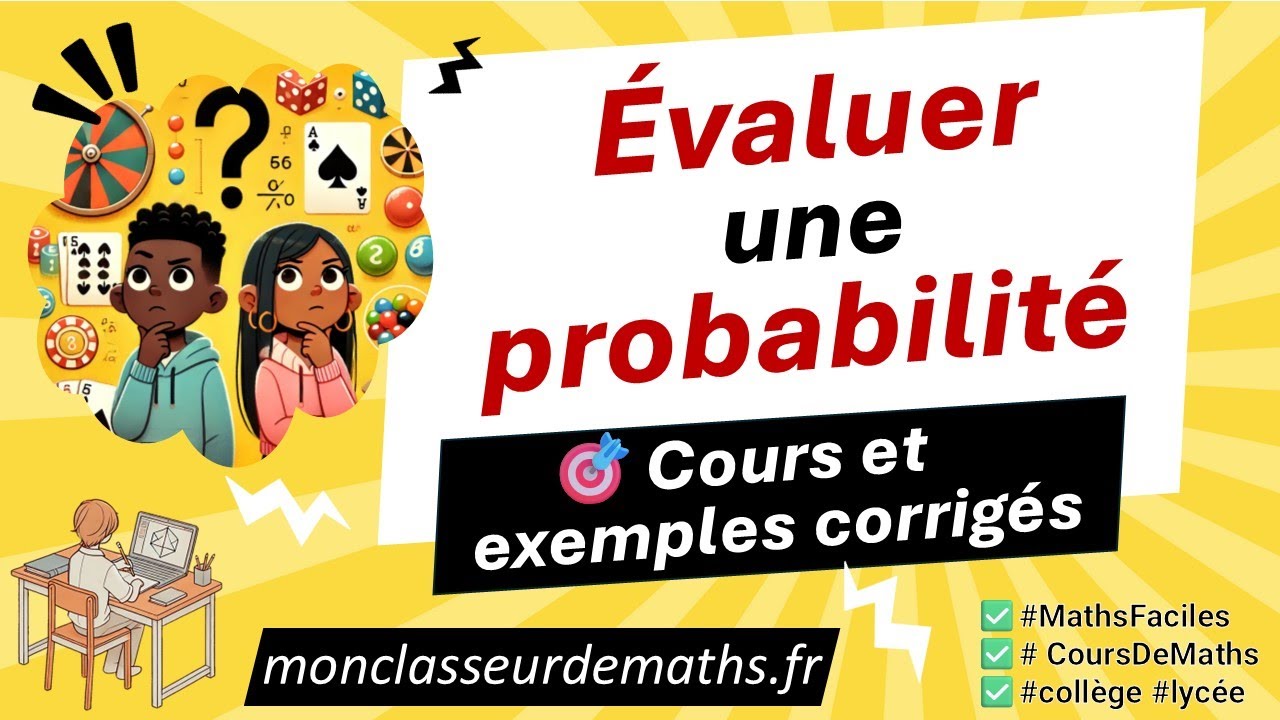 🎲 Comment Évaluer une Probabilité ⚖️
