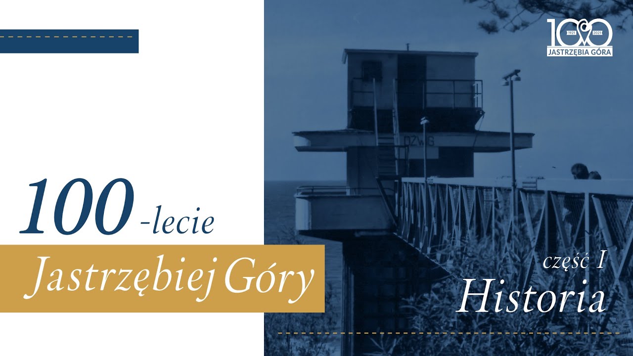 100 lat Jastrzębiej Góry - część I Historia