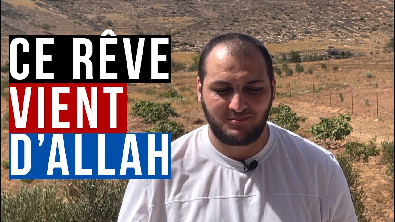 Si tu fais ce rêve alors il vient d’Allah