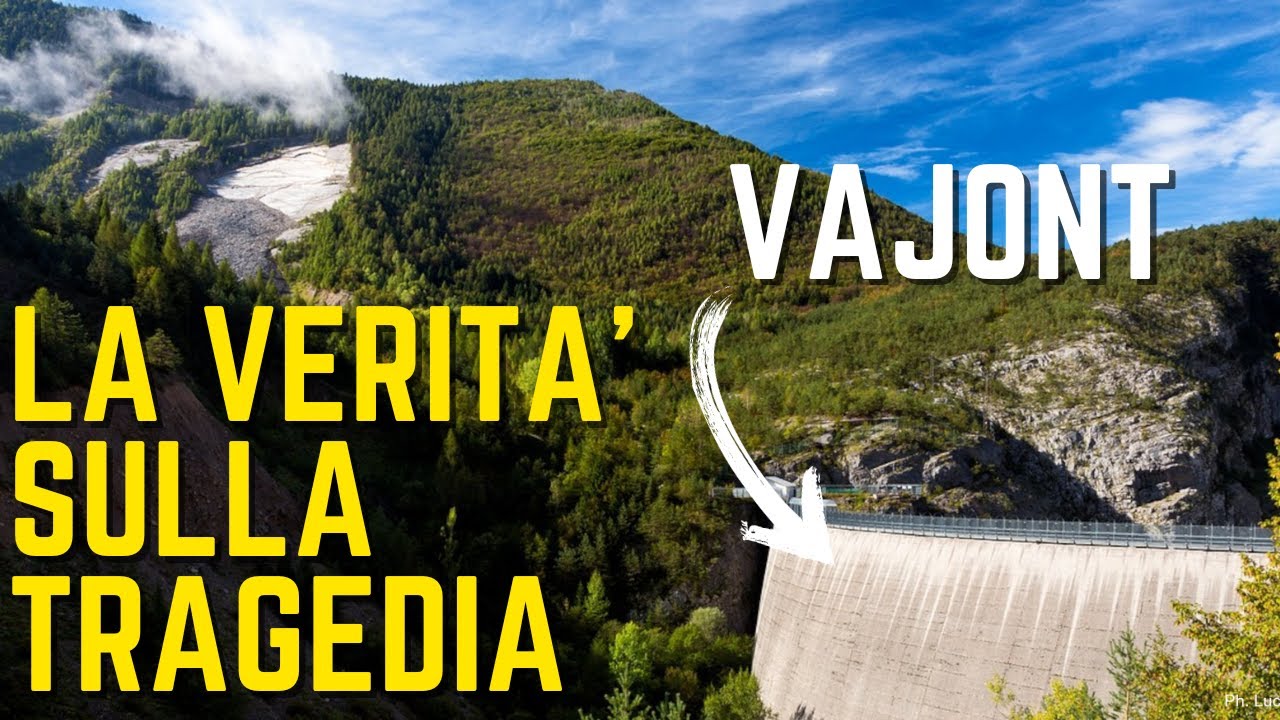 VAJONT: La VERITA' Sulla TRAGEDIA