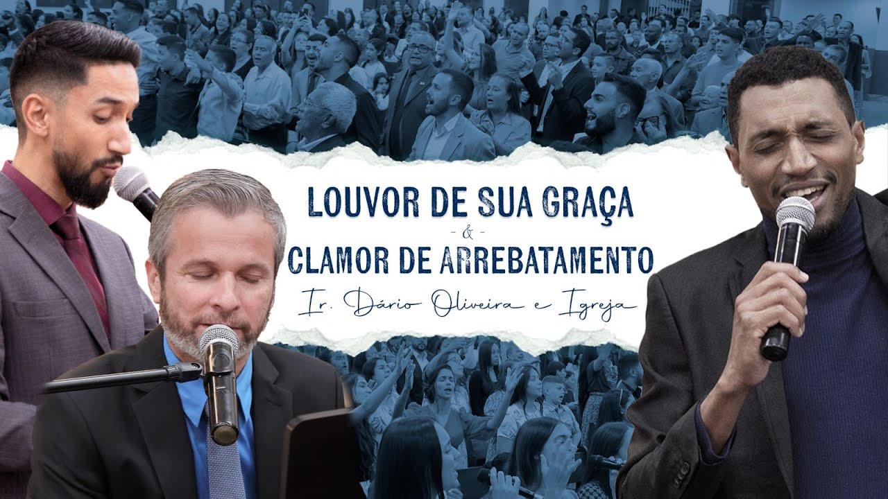 Louvor de Sua Graça & Clamor de Arrebatamento - Dário Oliveira