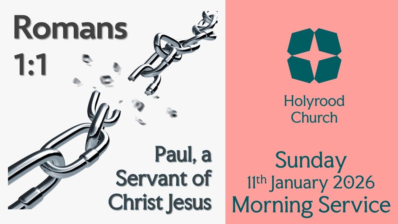 11th January 2026 - Romans 1v1: Paul, a servant of Christ - Joe Barnard