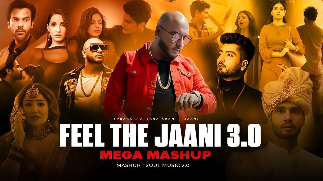 Feel The Jaani Mashup 3.0 | Aathe Rehte Hain | B Praak X Jaani X Ammy Virk |Latest Punjabi Song 2025