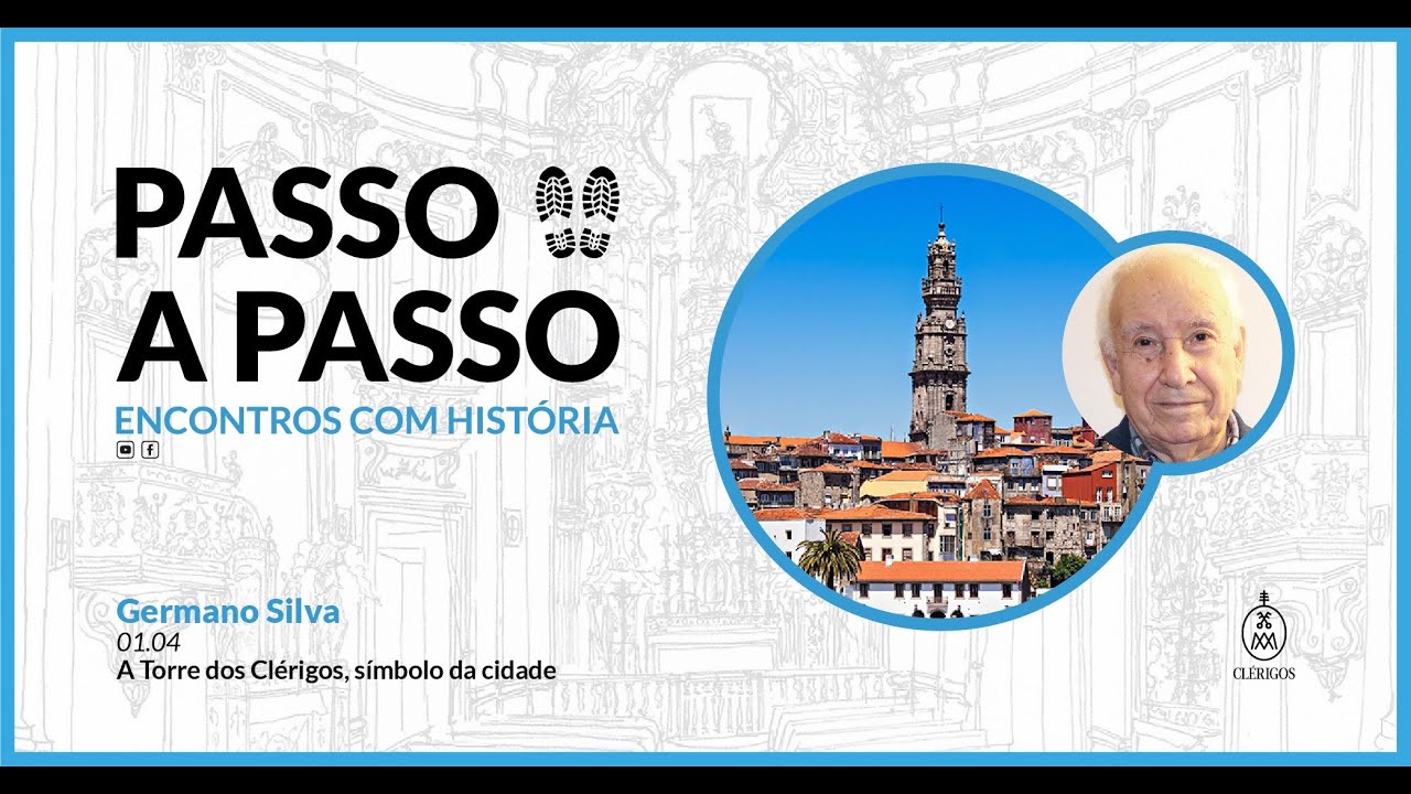 Passo a Passo, Encontros com Hist&oacute;ria Ep3 - Torre dos Cl&eacute;rigos - Germano Silva