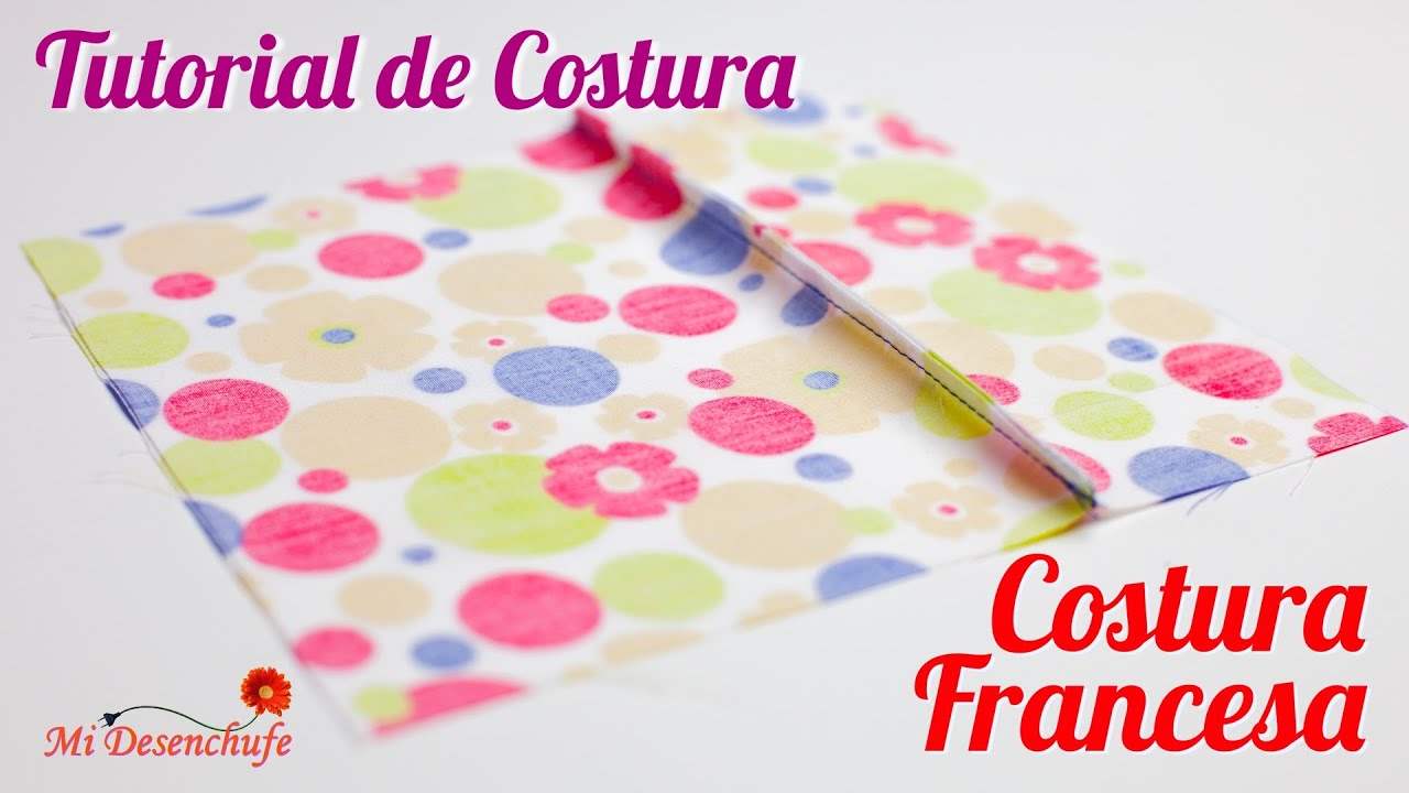 Tutorial de Costura #91 - Como hacer Costura Francesa - How to Sewing French Seam