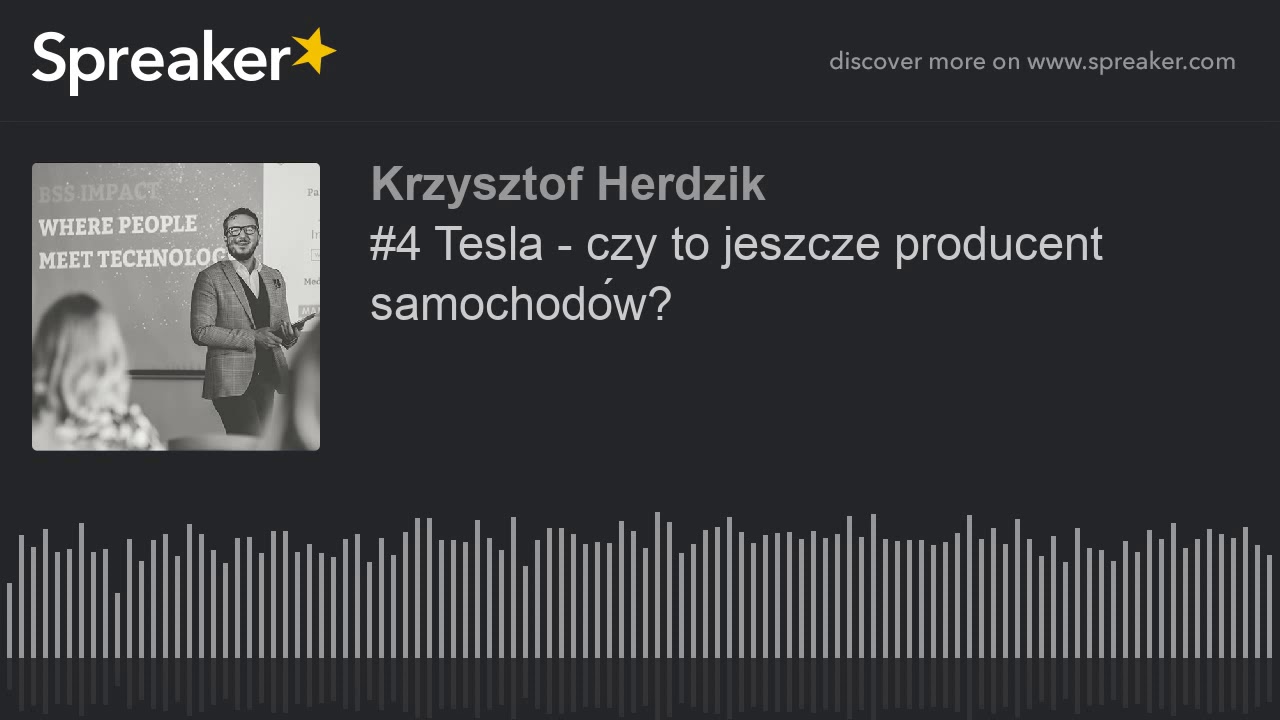 #4 Tesla - czy to jeszcze producent samochod&oacute;w? (made with Spreaker)