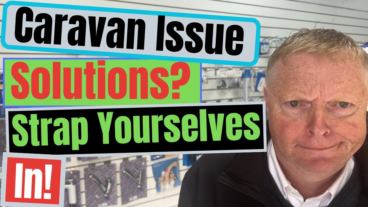 Caravan Issues solutions? and a few more thoughts..