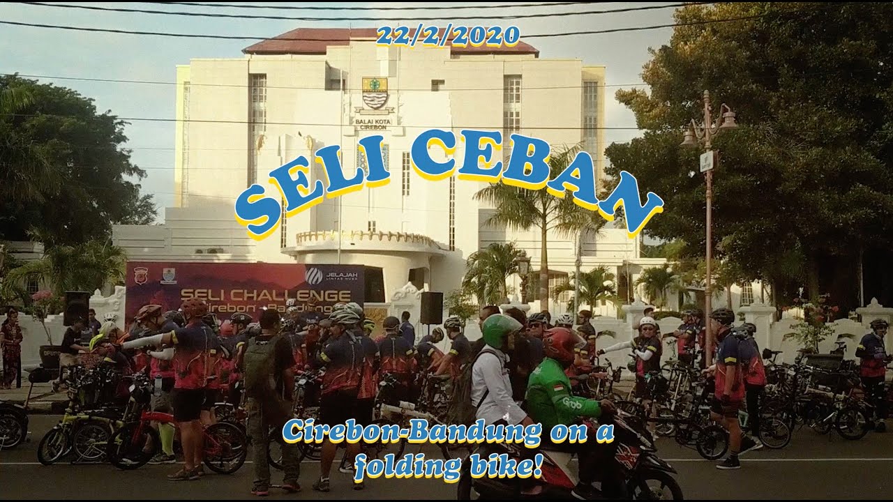 Cirebon to Bandung on a folding bike - SELI CEBAN 2020