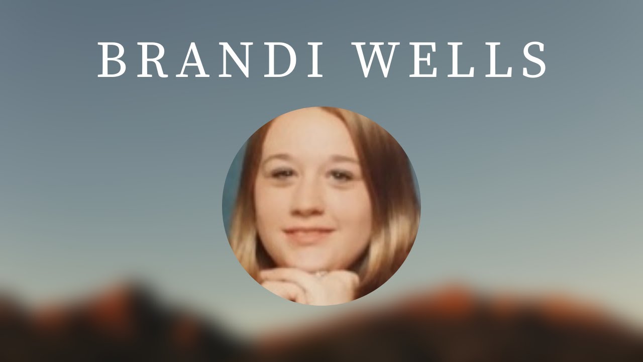33 | The Disappearance of Brandi Wells:  What the Camera Saw