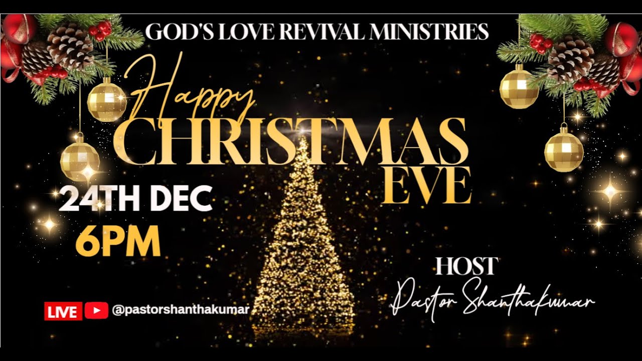 #Christmas EVE||24th DEC 25|GOD'S LOVE REVIVAL MINISTRIES|PASTOR SHANTHAKUMAR|#live #prayers #prayer