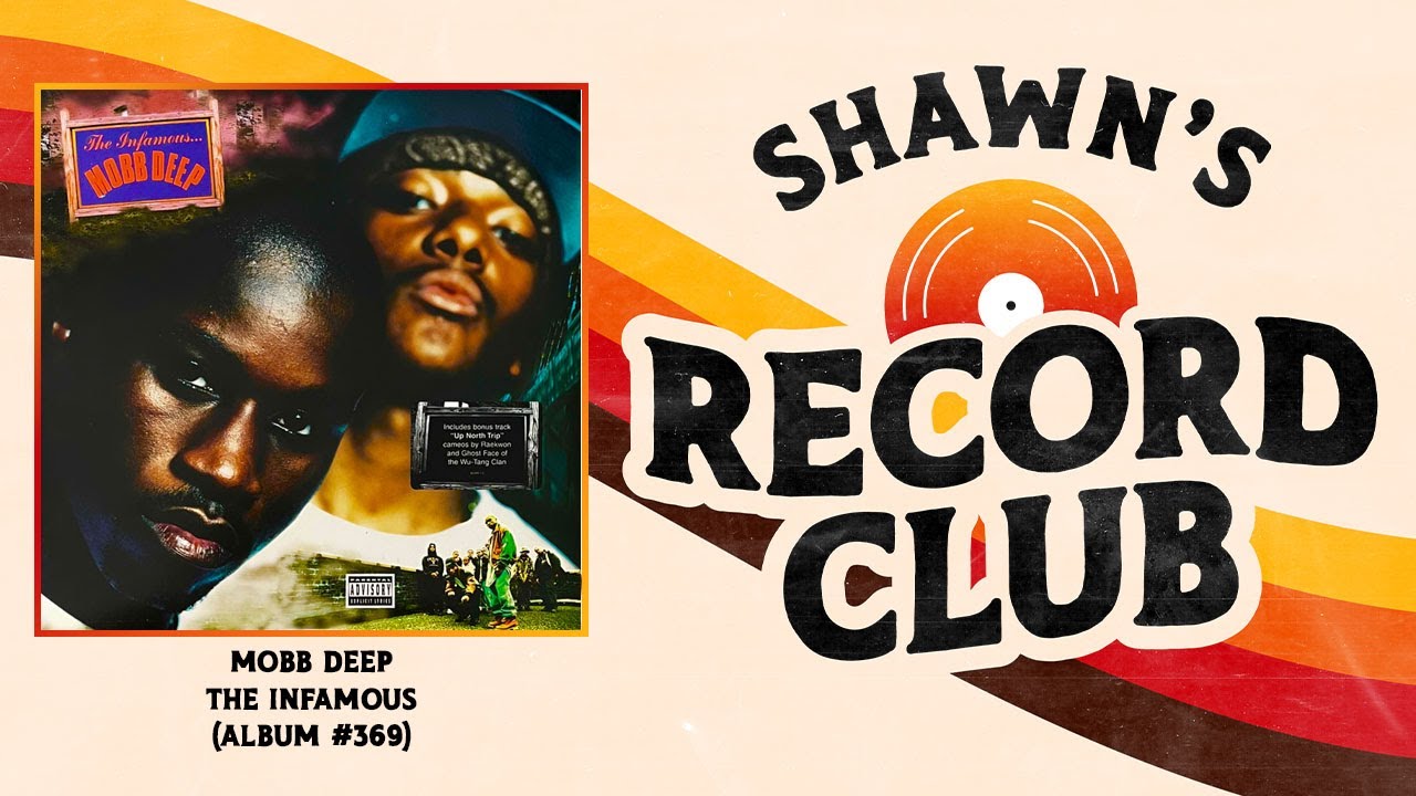 Shawn's Record Club Ep.139 - Mobb Deep - The Infamous (#369)