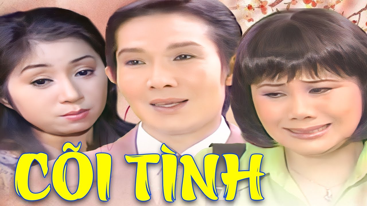 CÕI TÌNH - Vũ Linh Tài Linh Thoại Mỹ | Cải lương xã hội xưa hay nhất | Khóc Nức Nở
