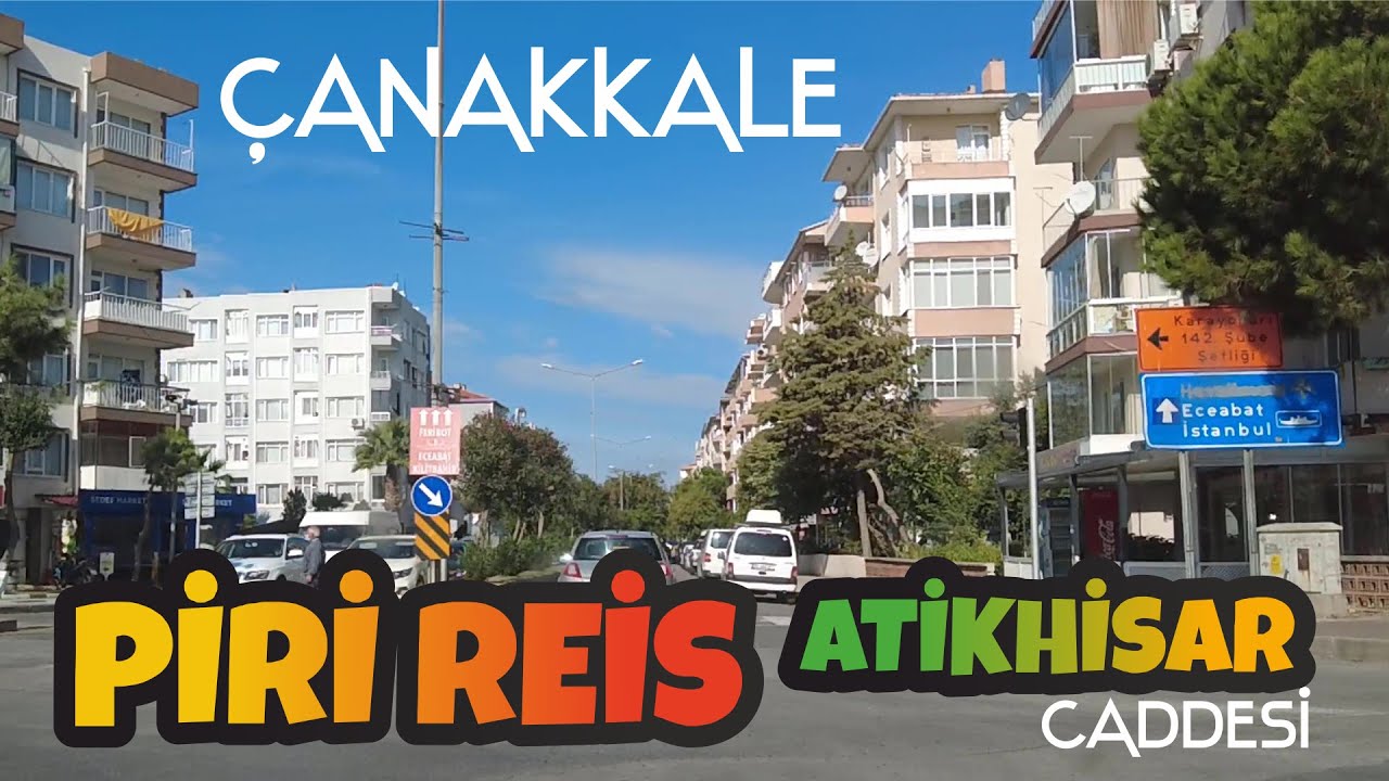 ÇANAKKALE PİRİ REİS CADDESİ - ATİKHİSAR CADDESİ