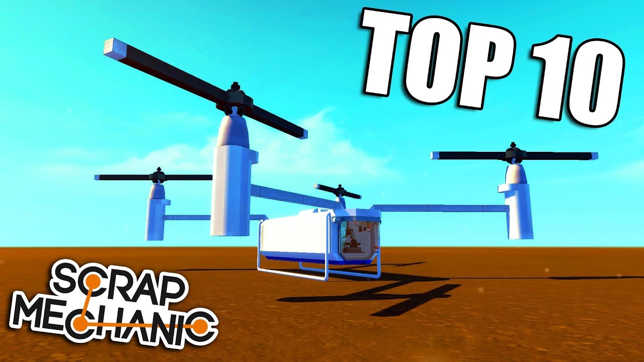 TOP 10 Dronů v Scrap Mechanic