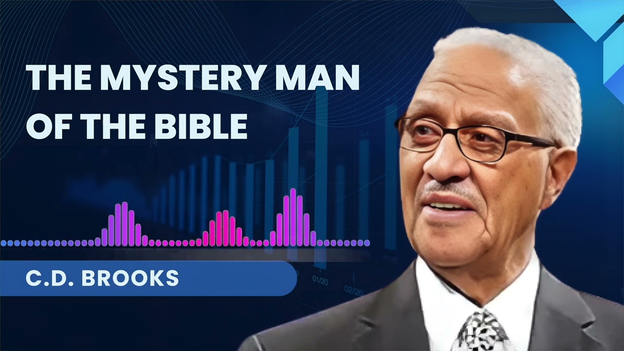 The Mystery Man of the Bible | C D  Brooks