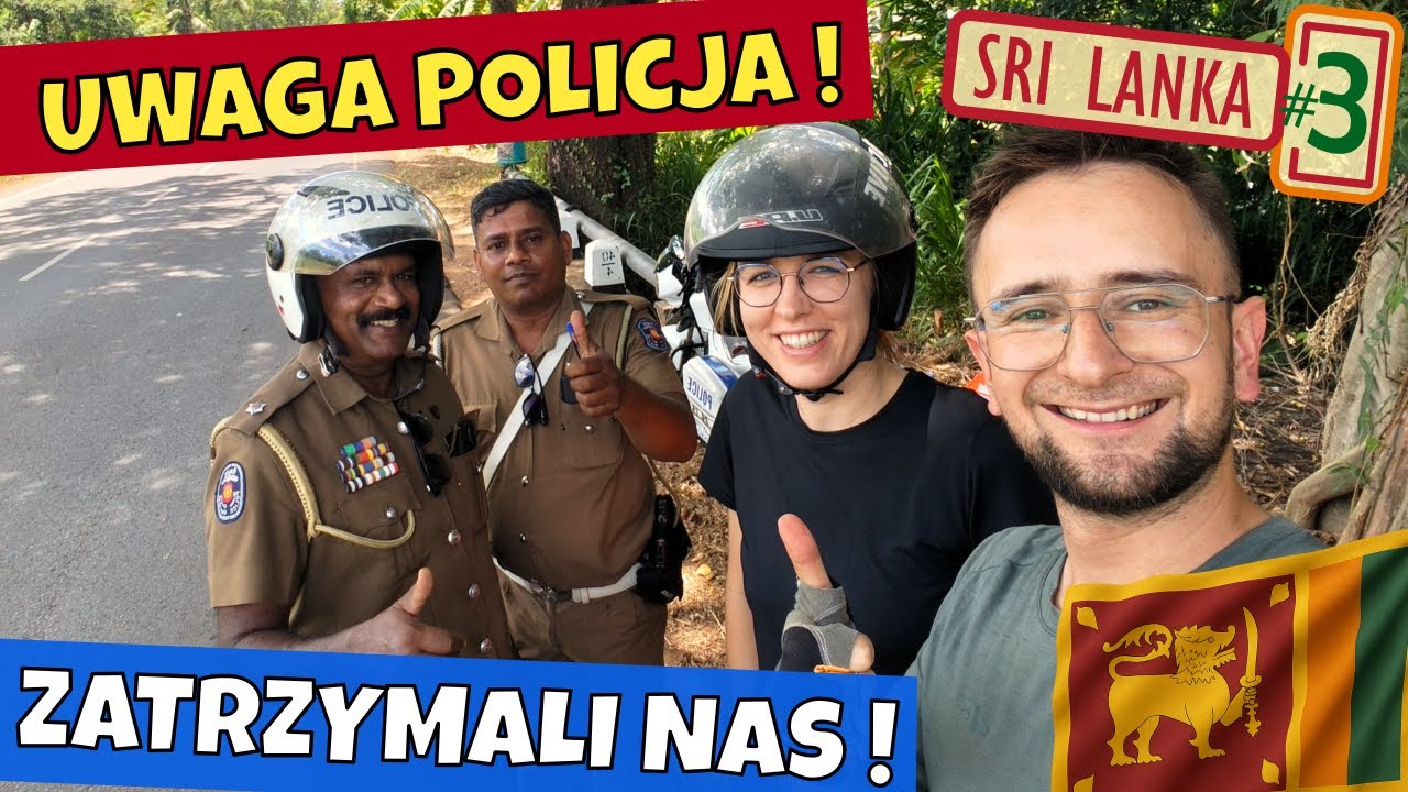 Policja, góry i nocna jazda – Sri Lanka potrafi zaskoczyć! 🚓