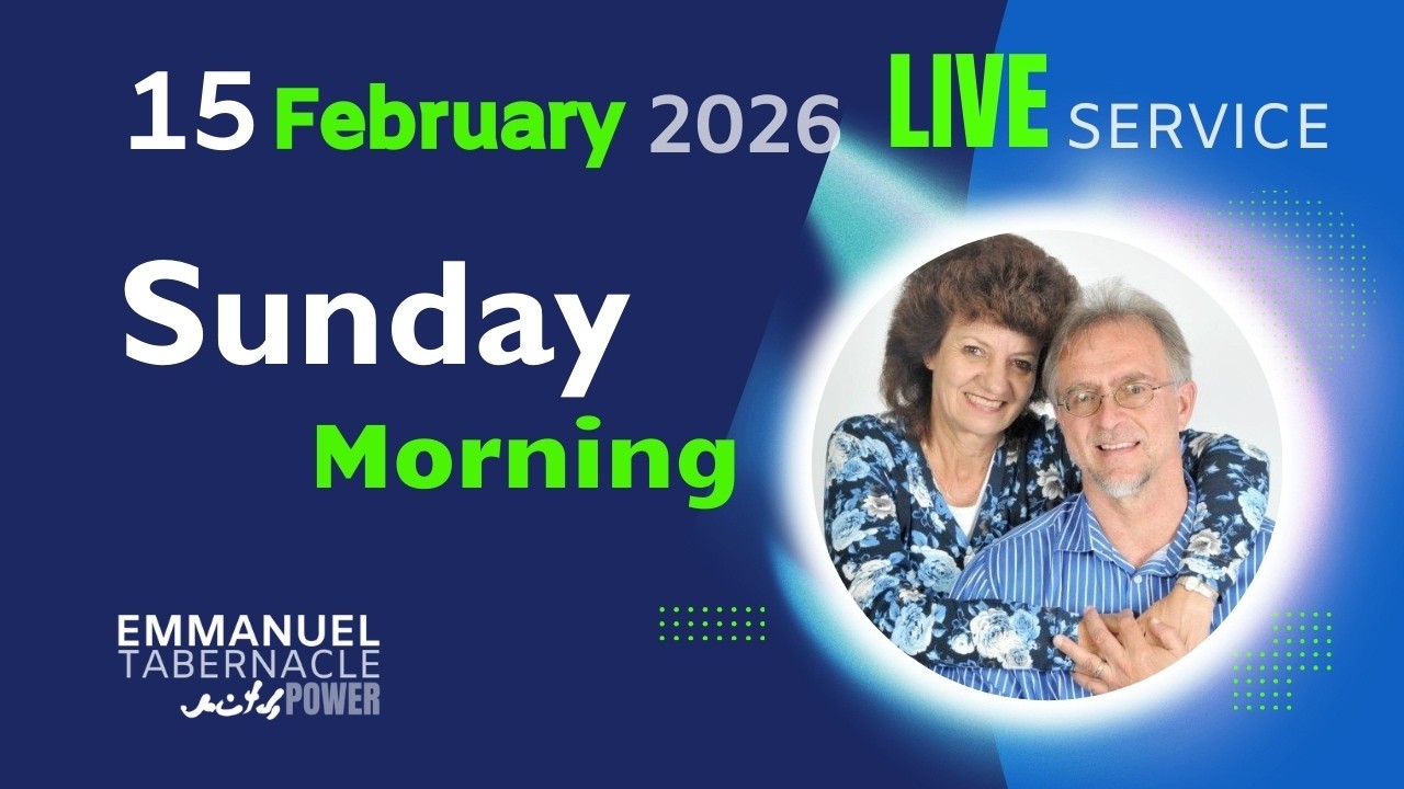 15 February 2026:  Sunday Morning Live Service