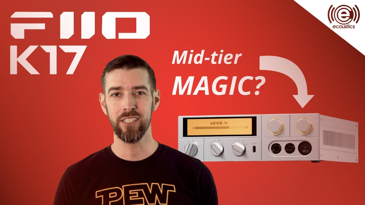 FiiO K17 Headphone Amplifier - New Product Preview