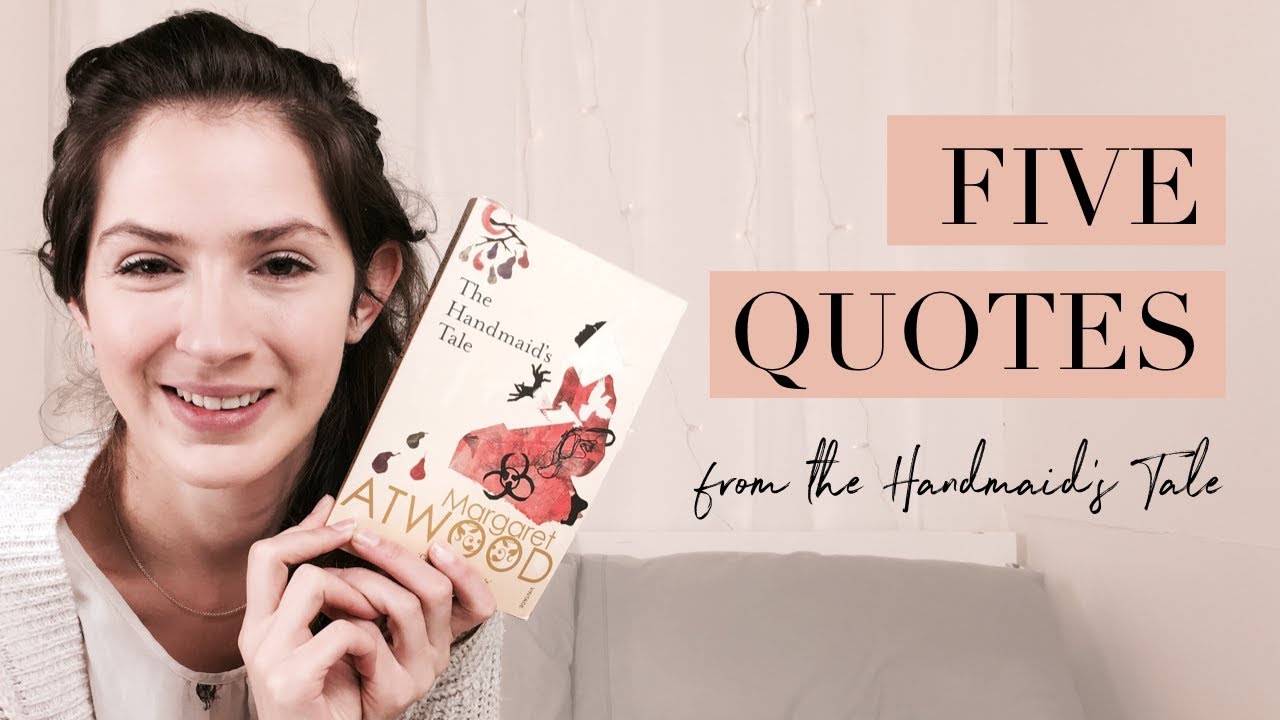 Top Five Quotes From The Handmaid's Tale