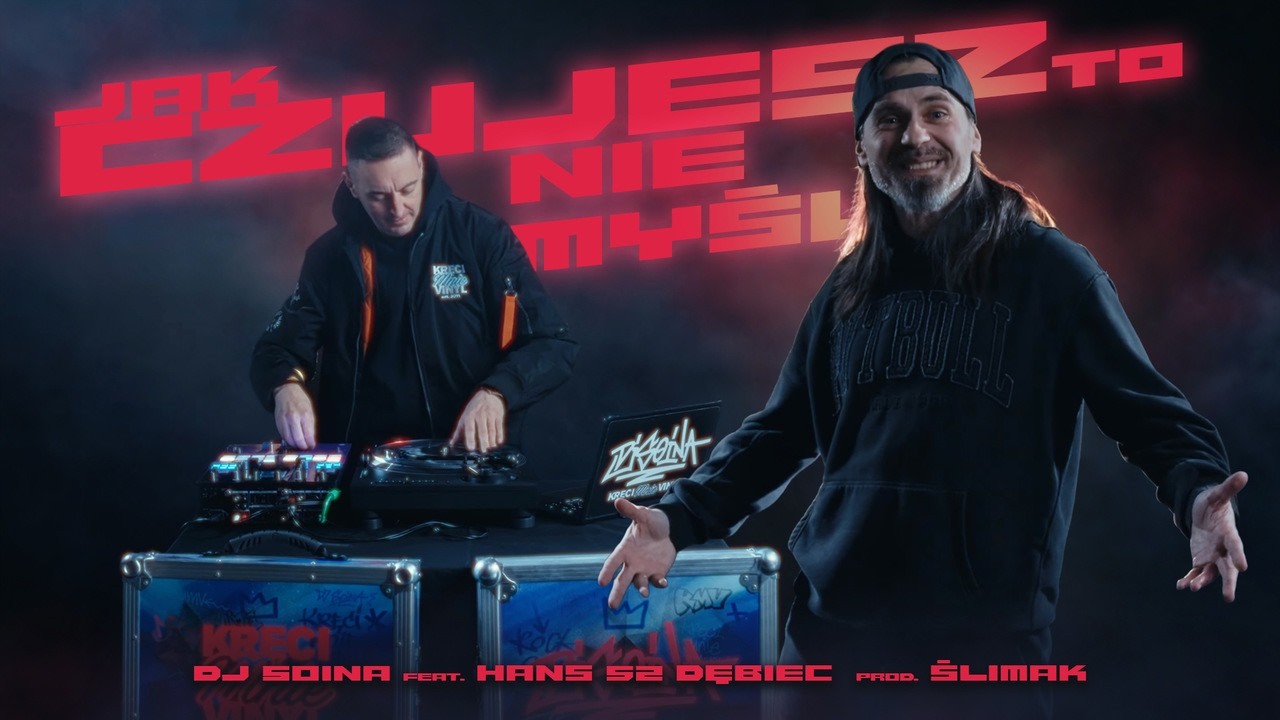 DJ Soina ft. Hans 52 Dębiec - Jak czujesz to nie myśl (prod. Ślimak)