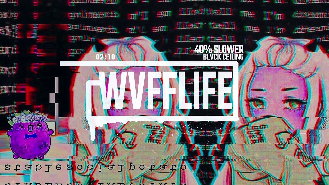 BLVCK CEILING - WVFFLIFE (40% Slower) [HQ] (Bass-Boosted) BLACK CEILING WITCH-HOUSE