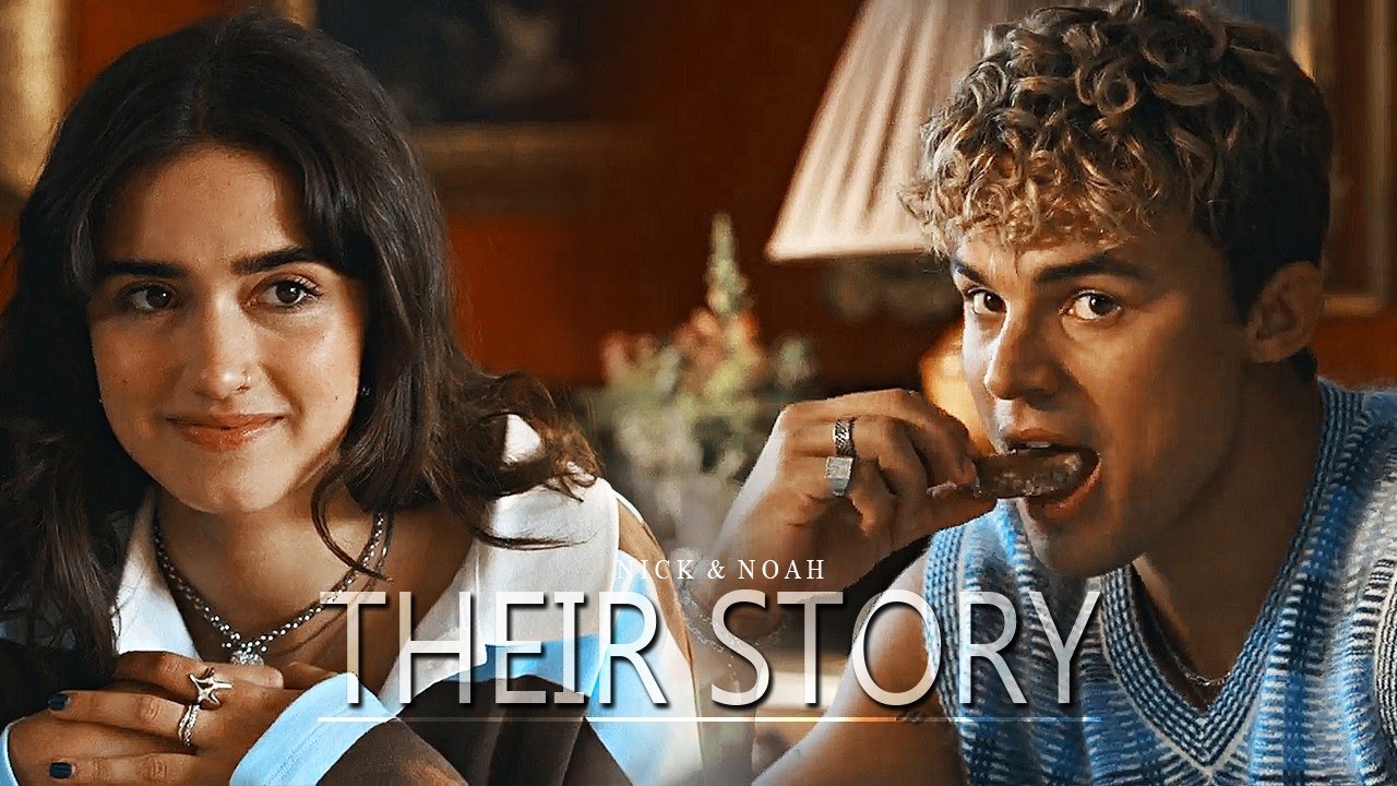Nick & Noah ‣ their story [+your fault: London]