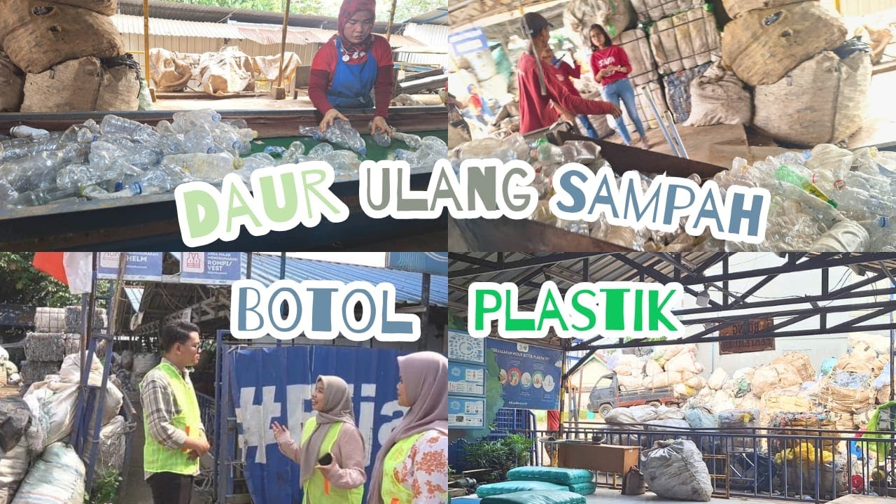 DAUR ULANG SAMPAH BOTOL PLASTIK | KOPERASI PRODUSEN PEMULUNG BERDAYA TANGSEL