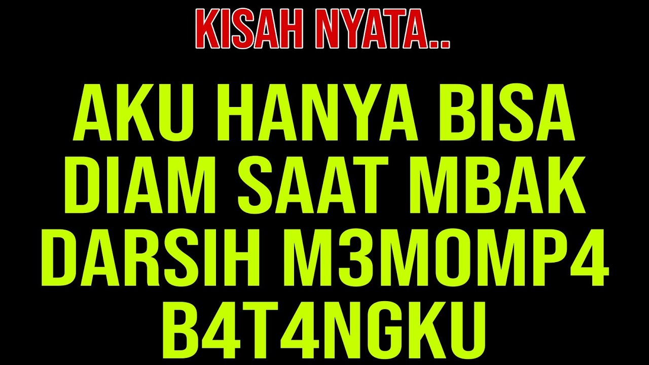 Dengan Mbak Darsih Istri Baru Kakek - Kisah Nyata