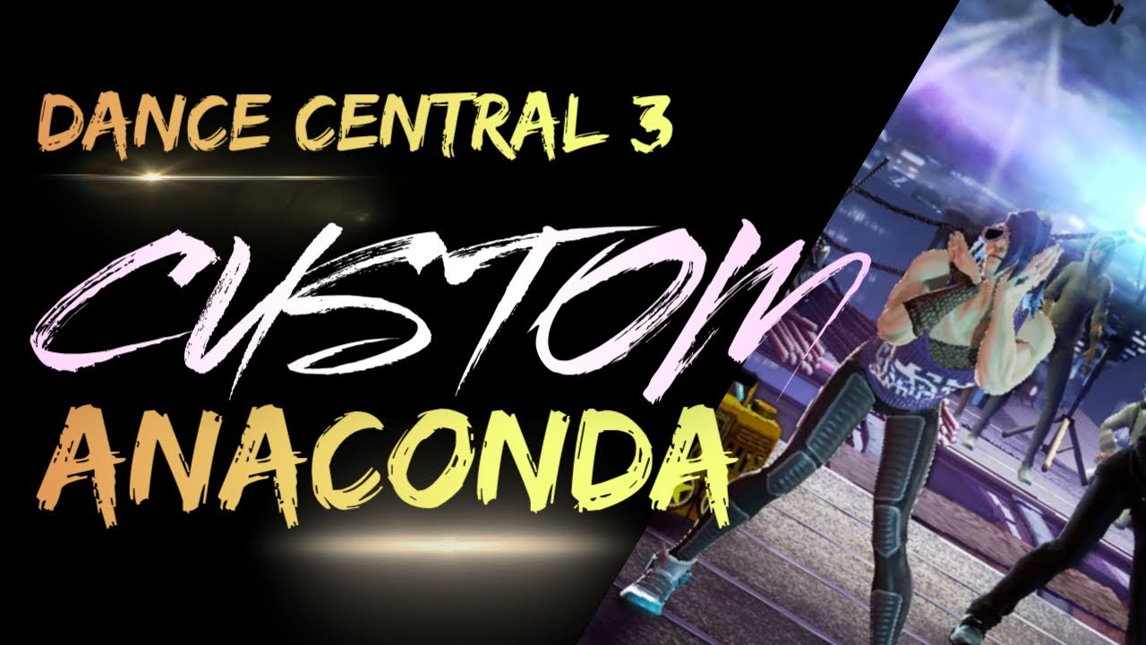 Dance Central 3 [Custom DLC] - Anaconda (by Nicki Minaj)