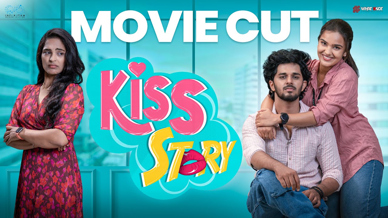Kiss Story Telugu WebSeries ( Movie Cut ) | Latest Telugu WebSeries | WhatKnot | Infinitum Media