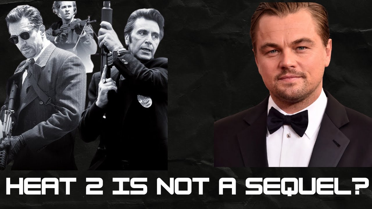Leonardo DiCaprio to star in HEAT 2. Says its a 