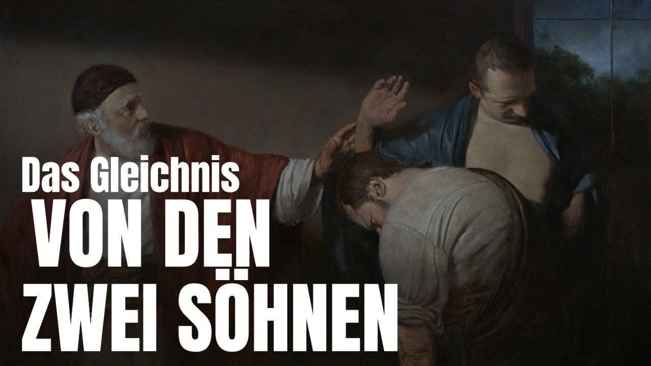 #33 Gleichnis von ZWEI SÖHNEN