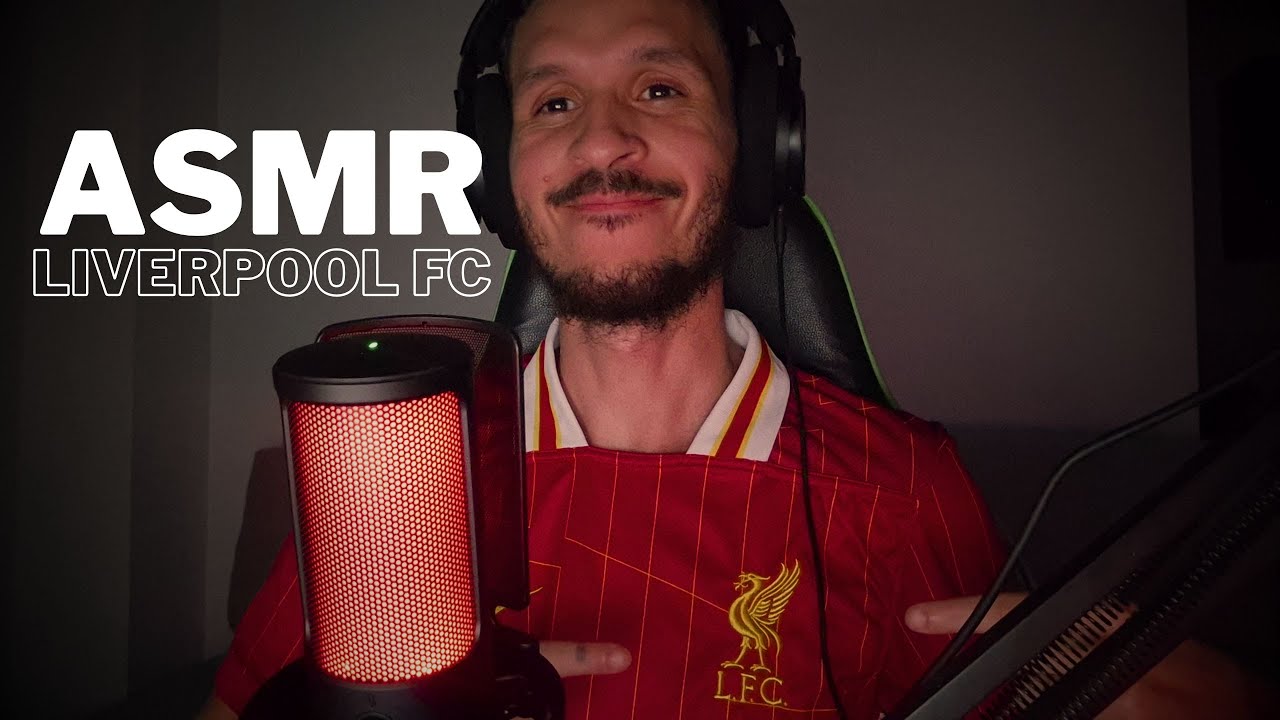ASMR | LIVERPOOL FC (Sussurros e Hand Sounds)