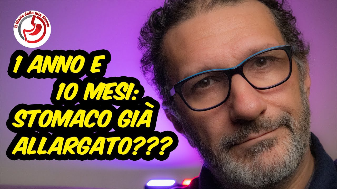 Stomaco Ri-Allargato??? Controllo a 1 anno e 10 mesi!
