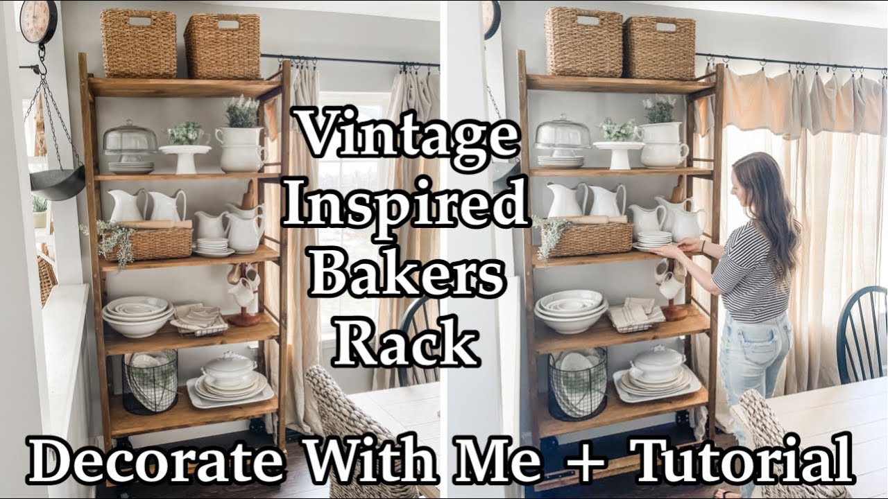 Decorate With Me | Vintage Inspired Bakers Rack With How To Build Tutorial