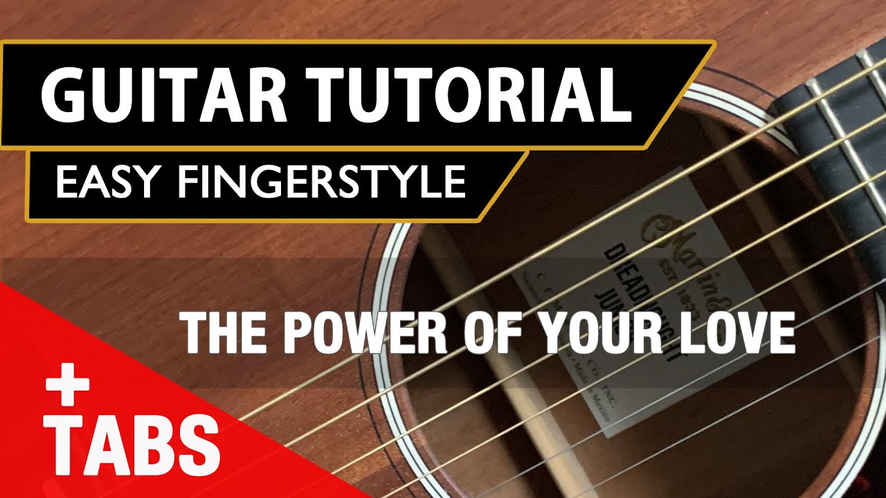 The Power Of Your Love |  Easy Fingerstyle Guitar Tutorial