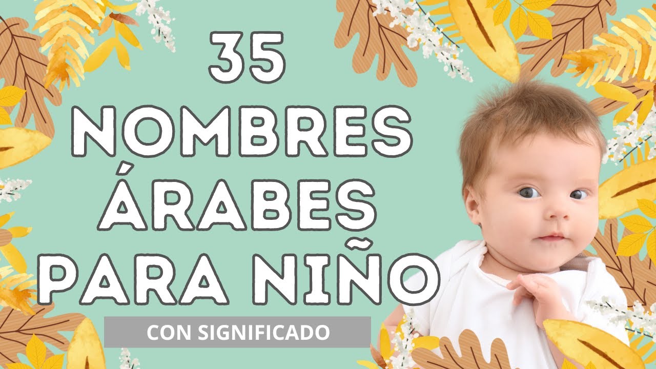 🤩 35 HERMOSOS NOMBRES &Aacute;RABES para ni&ntilde;o 💙