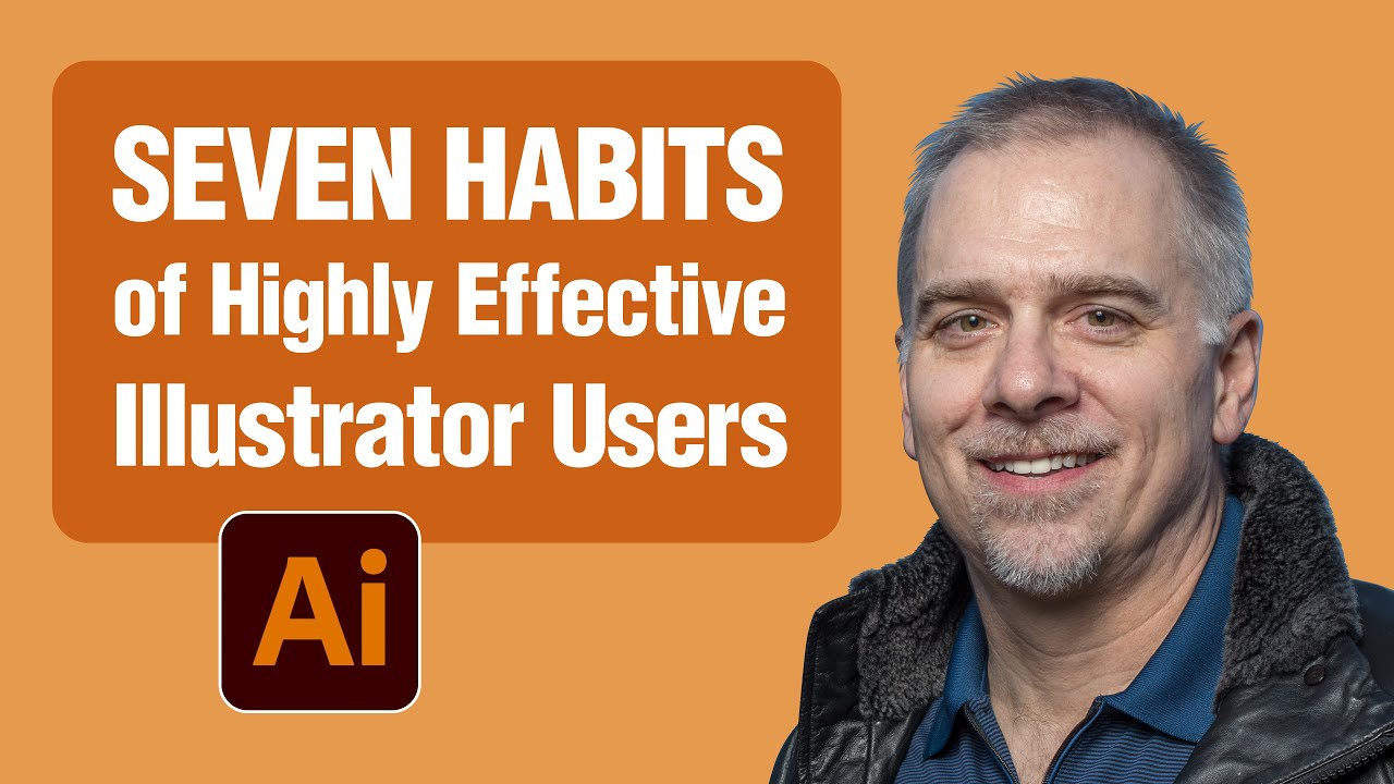 7 Habits of Highly Effective Illustrator Users