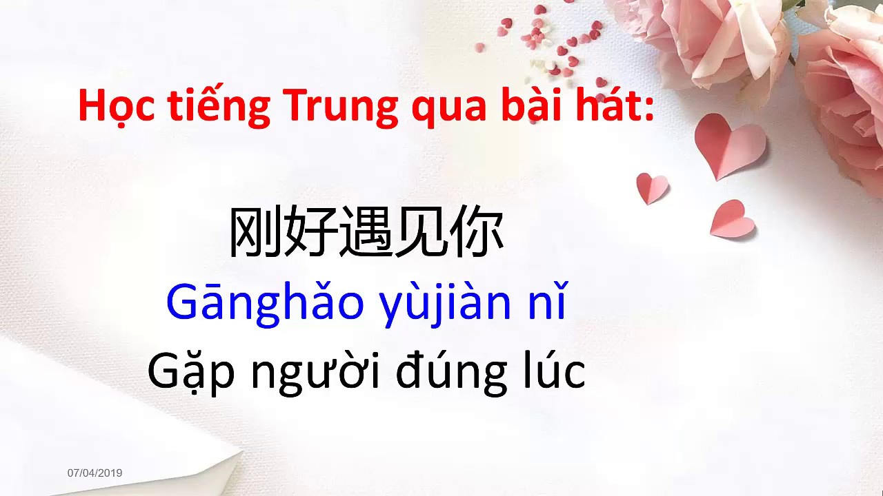 Học tiếng Trung qua bài hát  刚好遇见你 Gặp người đúng lúc