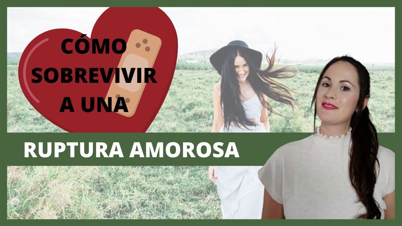 Cómo SOBREVIVIR a una RUPTURA DE PAREJA [14 CLAVES]