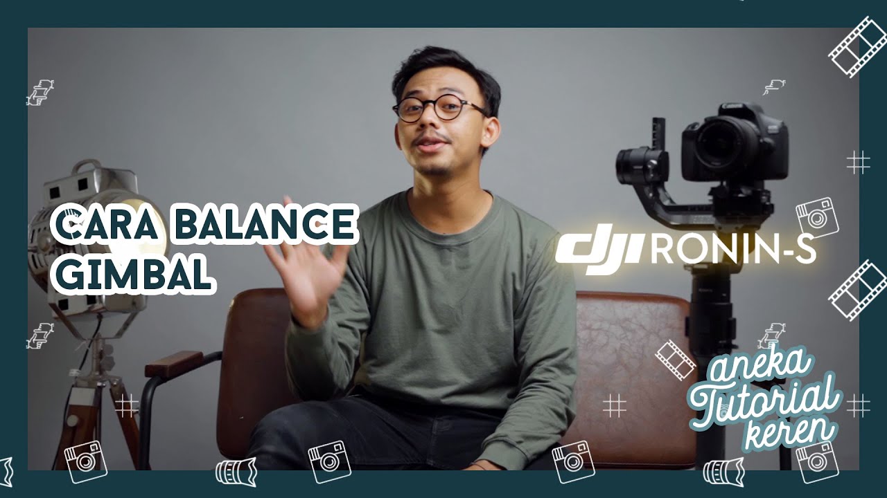 Balancing Gimbal - DJI Ronin S - PEMULA WAJIB NONTON SAMPAI HABIS !!!
