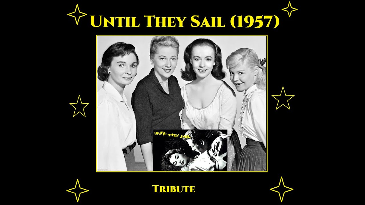 Until They Sail (1957) Tribute