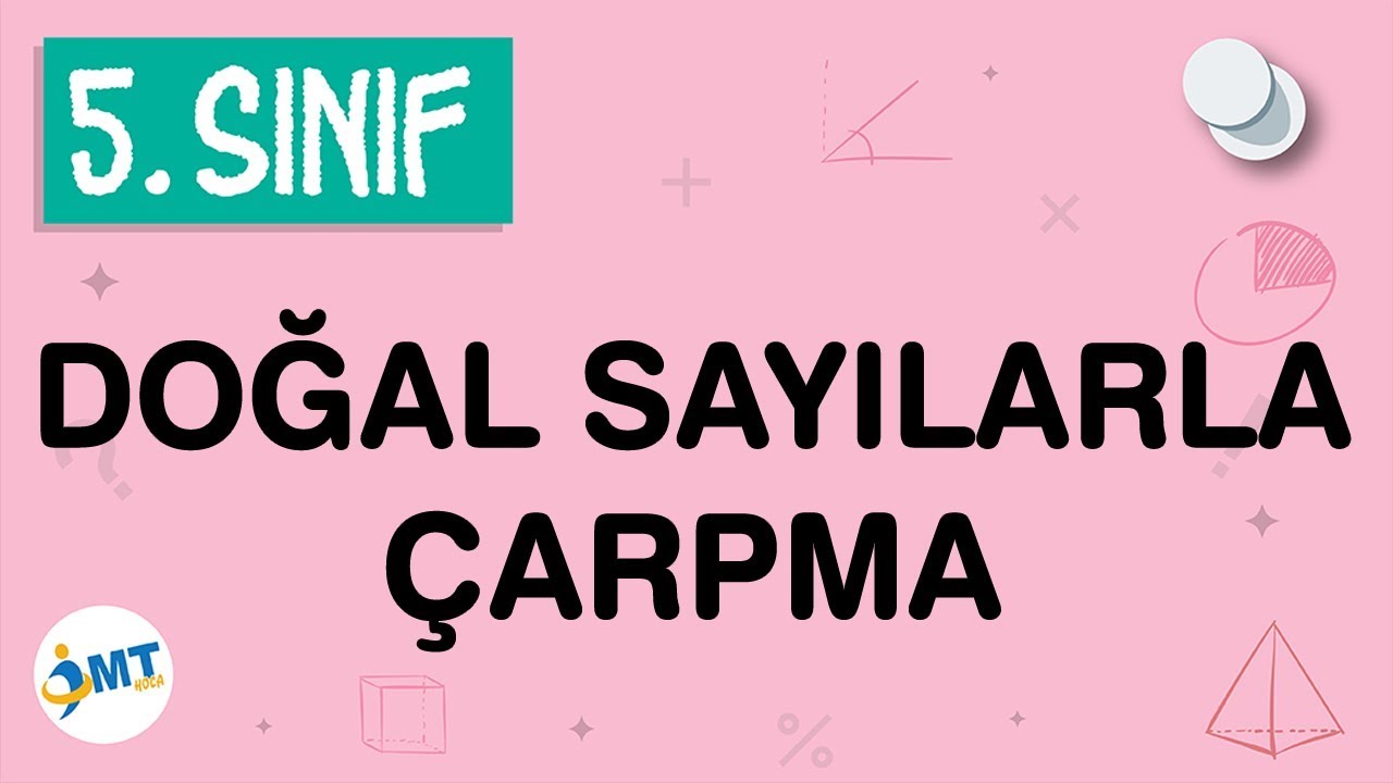 Doğal Sayılarla Çarpma İşlemi Konu Anlatımı 5. Sınıf Matematik (imt hoca)