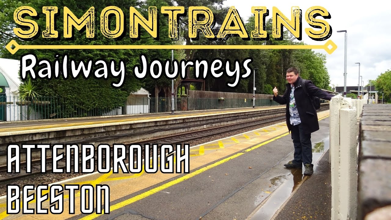 Sim0nTrains visits Attenborough & Beeston Railway Stations | Sim0nTrains Railway Journeys