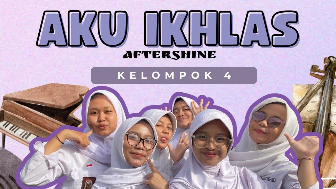 AKU IKHLAS - Aftershine Cover || XIIF4 Kelompok 3 [UPRAK B Jawa + Senbud] 