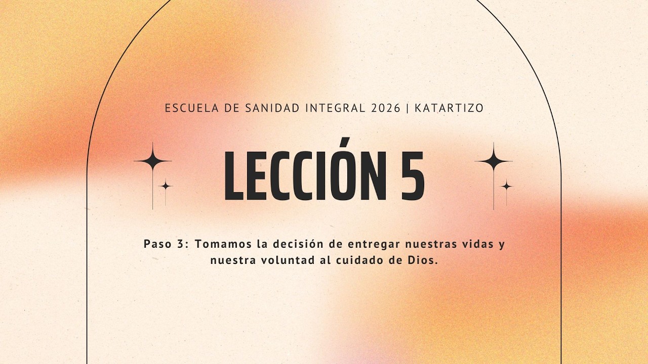 Escuela de Sanidad Integral | Lección 5 | Cambio