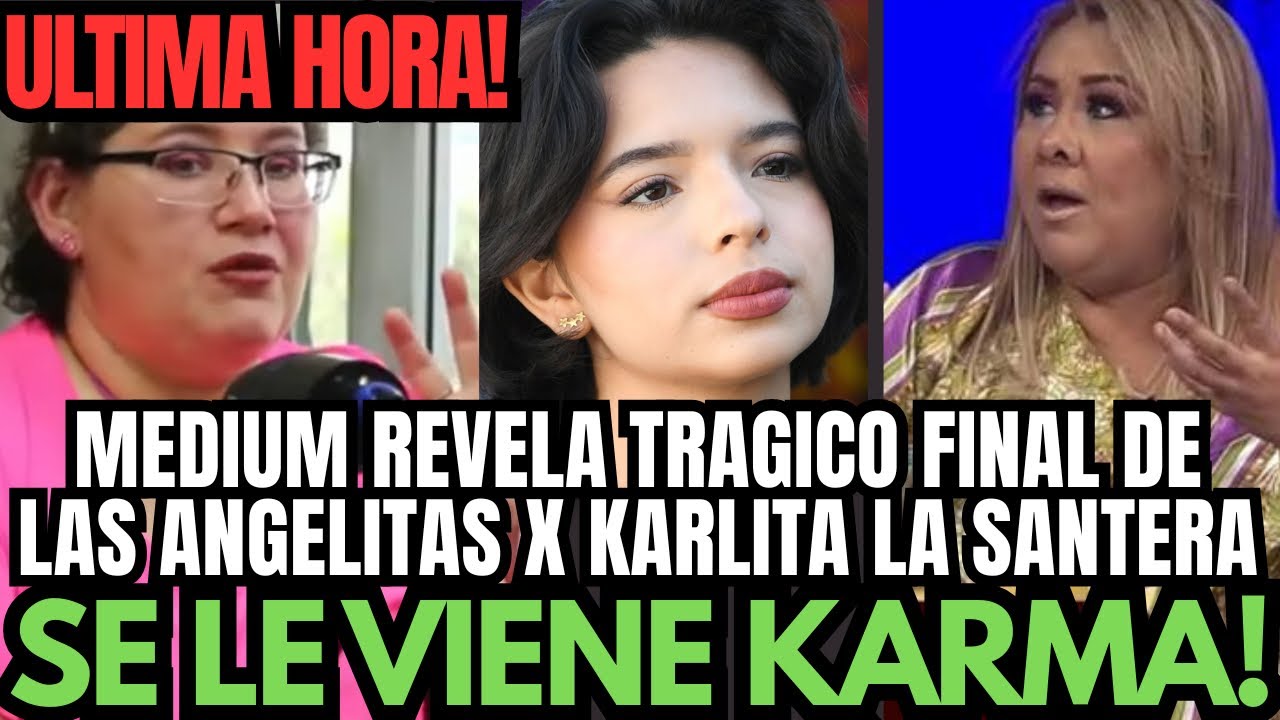 💥MÉDIUM REVELA TRAGICO FINAL ANGELITAS DE ACERO DE ÁNGELA AGUILAR X POLÉMICA CON KARLITA LA SANTERA