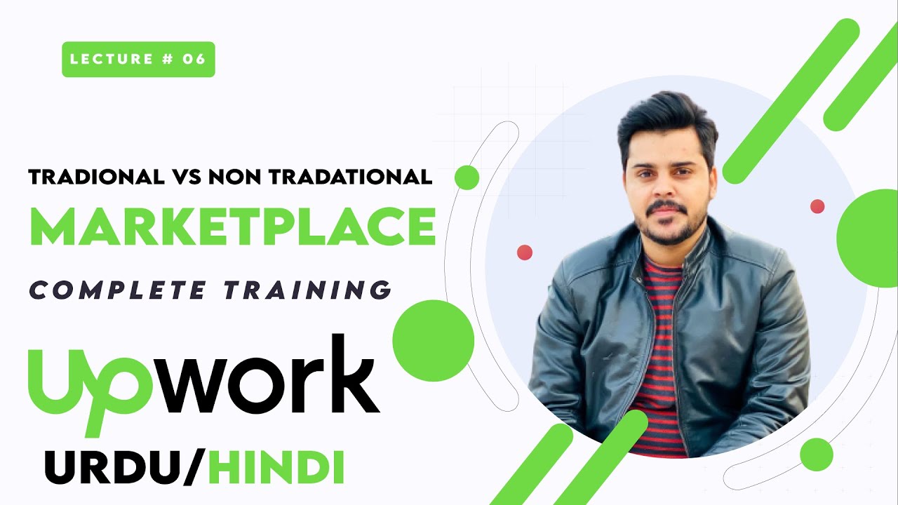 Traditional and Non-Traditional marketplace | Upwork tutorial for beginners course outlines