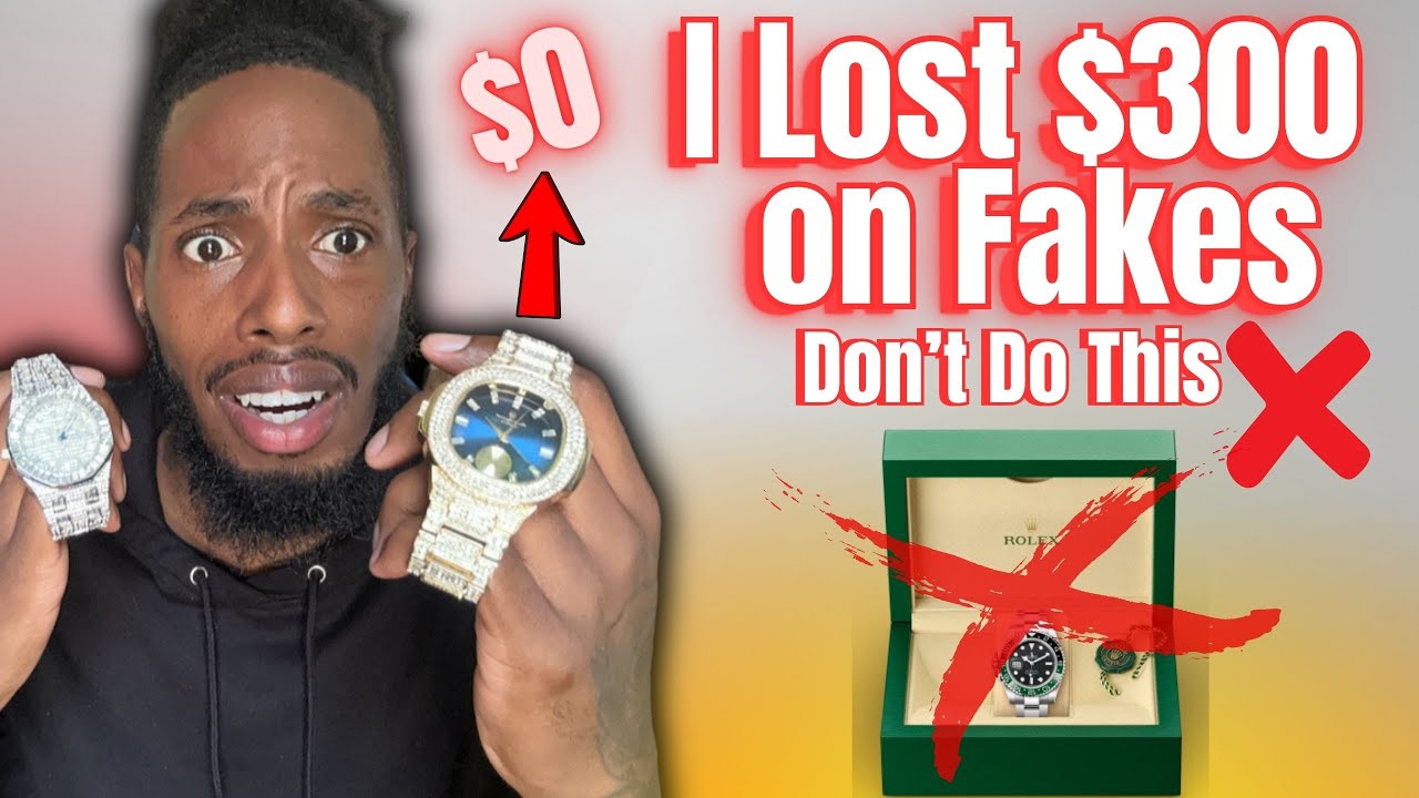 I Spent $300 on Fake Rolexes and Made $0 &ndash; Learn From My Mistake