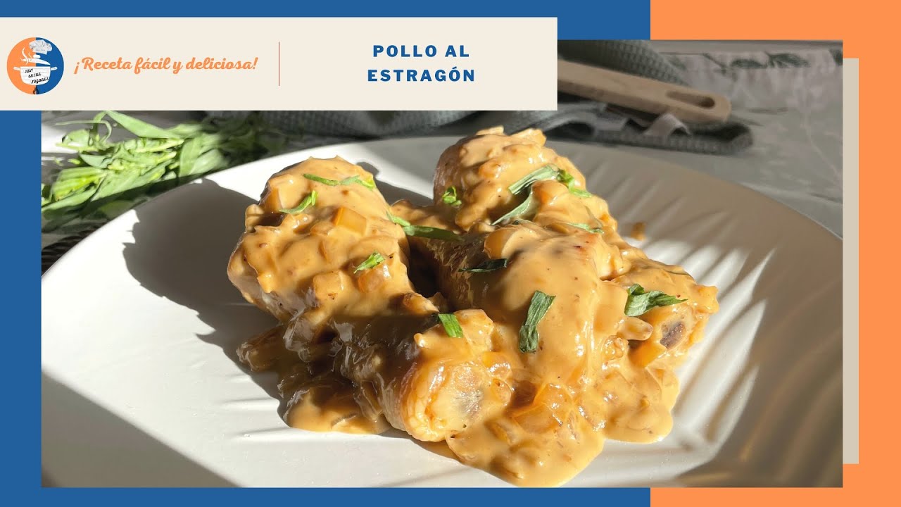 Receta fácil de POLLO al ESTRAGÓN